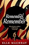 Remember, Remember by Elle Machray