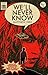 WE'LL NEVER KNOW by Matthew Tree