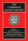 The Cambridge Ancient History, Volume 3, Part 1: The Prehistory of the Balkans; the Middle East and the Aegean World, Tenth to Eighth Centuries B.C.