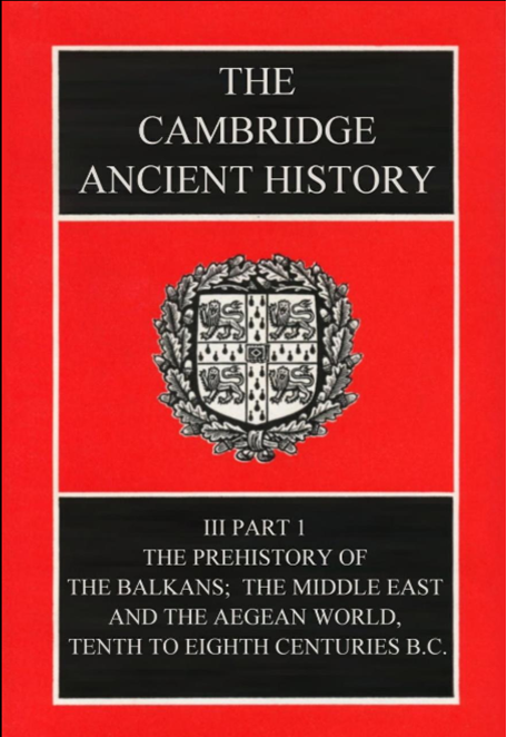 The Cambridge Ancient History, Volume 3, Part 1: The Prehistory of the Balkans; the Middle East and the Aegean World, Tenth to Eighth Centuries B.C. (Hardcover)
