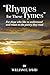Rhymes for These Tymes by William David