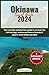 Okinawa Travel Guide 2024: ...