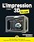 Impression 3D pour les Nuls...