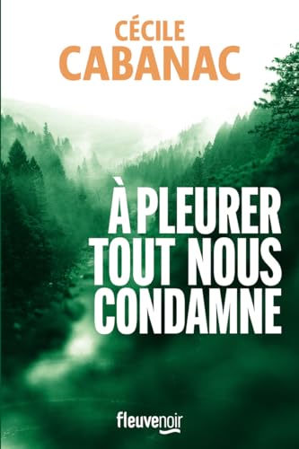 A pleurer tout nous condamne (Paperback)