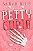 Petty Cupid (Love in the Ve...