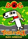 Dog Takes A Walk:...