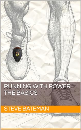 Running with Power: The Basics (Kindle Edition)