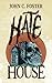 Hate House by John C. Foster