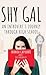 Shy Gal: An Introvert's Journey Through High School, Just Survived it!