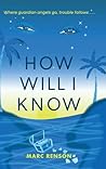 How Will I Know by Marc Renson