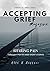 Accepting Grief Magazine: I...