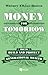 Money for Tomorrow: How to Build and Protect Generational Wealth