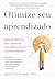 OTIMIZE SEU APRENDIZADO by Daniel T. Willingham