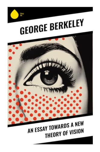 An Essay Towards a New Theory of Vision