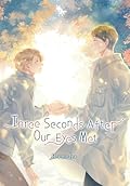 Three Seconds After Our Eyes Met (BL Manga)