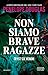 Non siamo brave ragazze