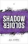 Shadow Soldier (The Shadow Saga, #1) Shadow Soldier (The Shadow Saga, #1)