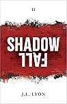 Shadow Fall (The Shadow Saga, #2) Shadow Fall (The Shadow Saga, #2)