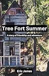 Tree Fort Summer: A story of 8-year-old boys' friendship and adventure