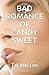 Bad Romance of Candy Sweet