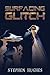 Surfacing Glitch