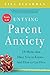 Untying Parent Anxiety (Yea...