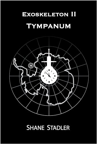 EXOSKELETON II: TYMPANUM (The Exoskeleton Series Book 2)