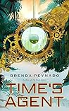 Time's Agent by Brenda Peynado