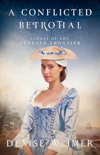A Conflicted Betrothal (Scouts of the Georgia Frontier)