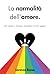 La normalità dell'amore