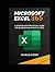 MICROSOFT EXCEL 365: A STEP...