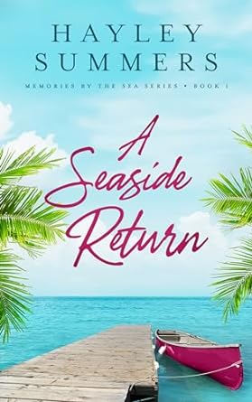 A Seaside Return 1 (Memories By The Sea Series Book 1)