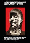 HYPER-ANNOTATION #003: SOCIAL MEDIA HORROR