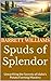 Spuds of Splendor: Unearthi...