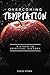 Overcoming Temptation by Steve Etner