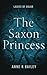 The Saxon Princess (Ladies of Valor)