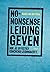 No-nonsense leidinggeven: hoe je effectief coachend leidinggeeft