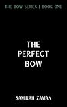 The Perfect Bow