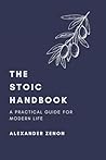 The Stoic Handbook: A Practical Guide for Modern Life The Stoic Handbook: A Practical Guide for Modern Life