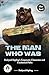 The Man Who Was: Rudyard Ki...
