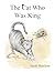 The Cat Who Was King