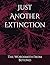Just Another Extinction by The Wordsmith From Beyond