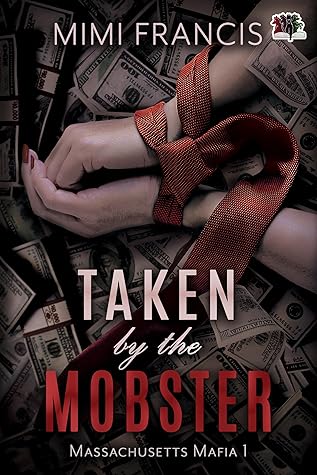 Taken by the Mobster (Massachusetts Mafia, #1)