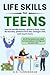 LIFE SKILLS FOR TEENS by G.G. Cunningham