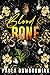 Blood & Bone (Blood and Bone #1)