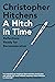 A Hitch in Time: Reflections Ready for Reconsideration