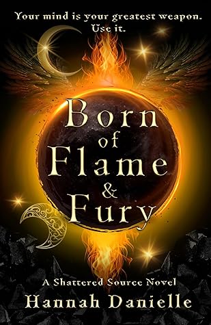Born of Flame & Fury (Shattered Source #1)