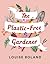 The Plastic-Free Gardener by Louise Boland