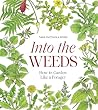Into the Weeds: H...