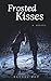 Frosted Kisses by Rachel Roy Frosted Kisses by Rachel Roy